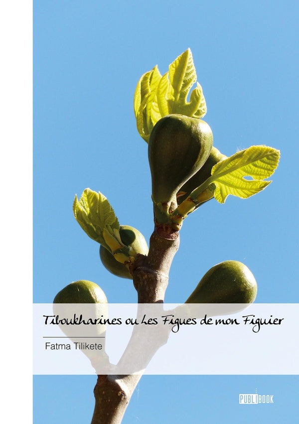 Tiboukharines ou Les figues de mon figuier