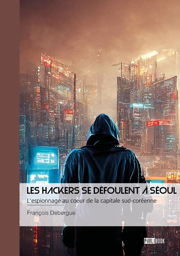 Les hackers se défoulent à Séoul : L'espionnage au coeur de la capitale sud-coréenne
