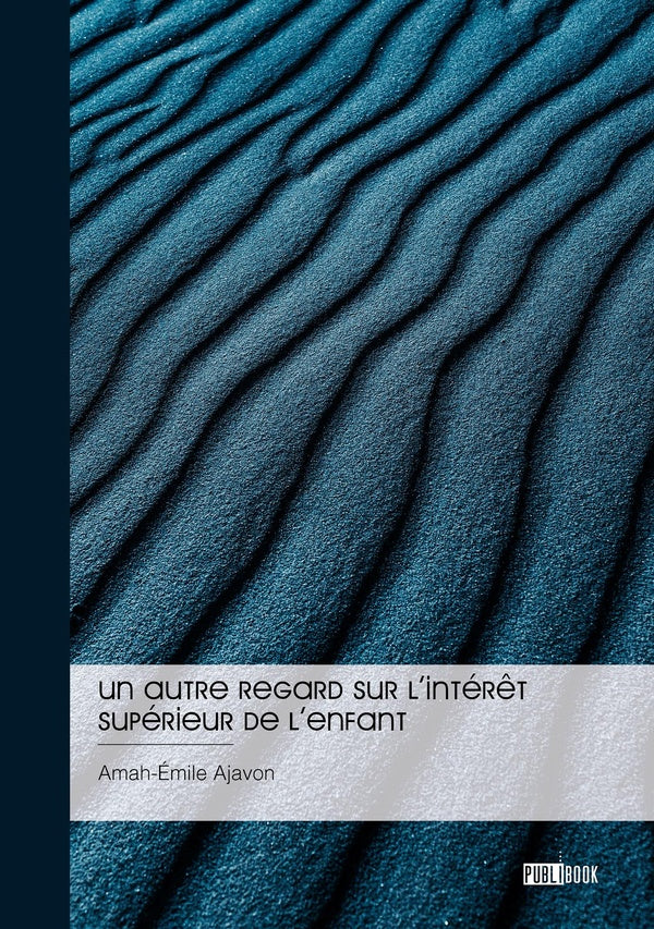 Un autre regard sur l'intérêt supérieur de l'enfant