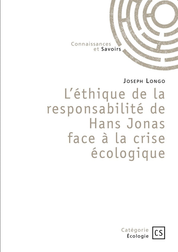 L'éthique de la responsabilité de Hans Jonas face à la crise écologique