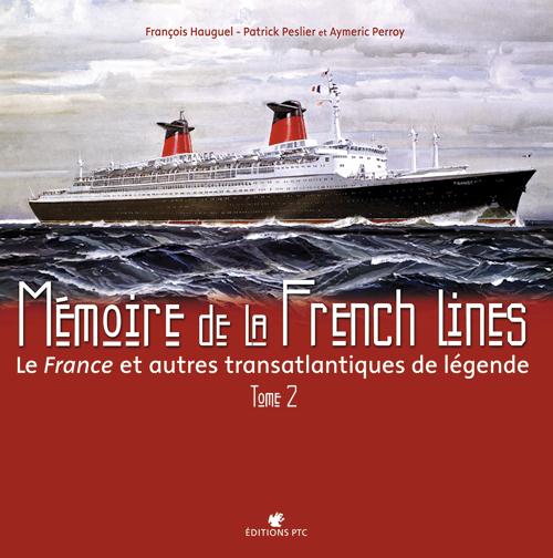 Mémoire de la french lines Tome 2