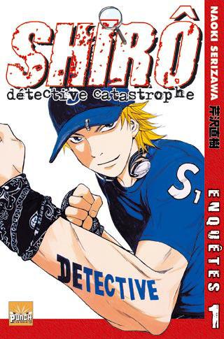 Shiro, détective catastrophe Tome 1