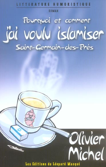 Pourquoi et comment j'ai voulu islamiser Saint Germain