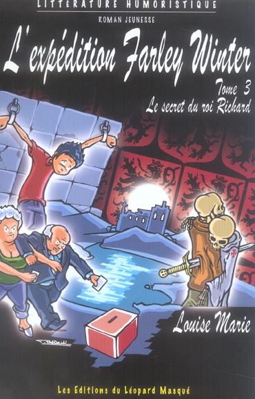L'expédition Farley Winter Tome 3 ; le secret du roi Richard