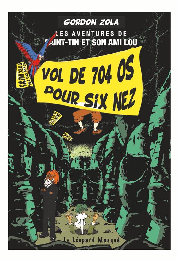 Les aventures de Saint-Tain et son ami Lou. vol des 704 os pour six nez