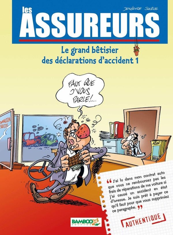 Les assureurs Tome 1 ; le grand betisier des declarations d'accidents