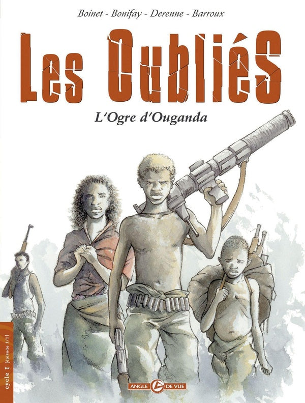 Les oubliés Tome 1 ; l'ogre d'Ouganda