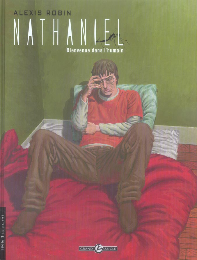 Nathaniel t.1 ; bienvenue dans l'humain