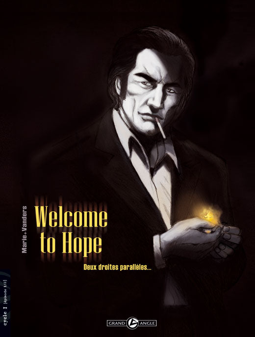Welcome to hope t.1 ; deux droites paralleles