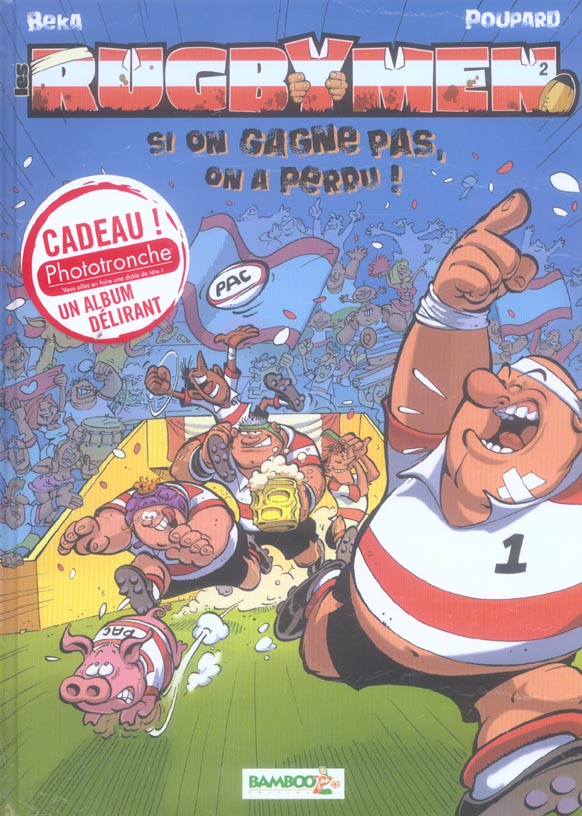 Les rugbymen Tome 2 : si on gagne pas, on a perdu !