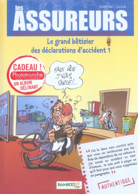 Les assureurs t.1 ; le grand betisier des declarations d'accidents