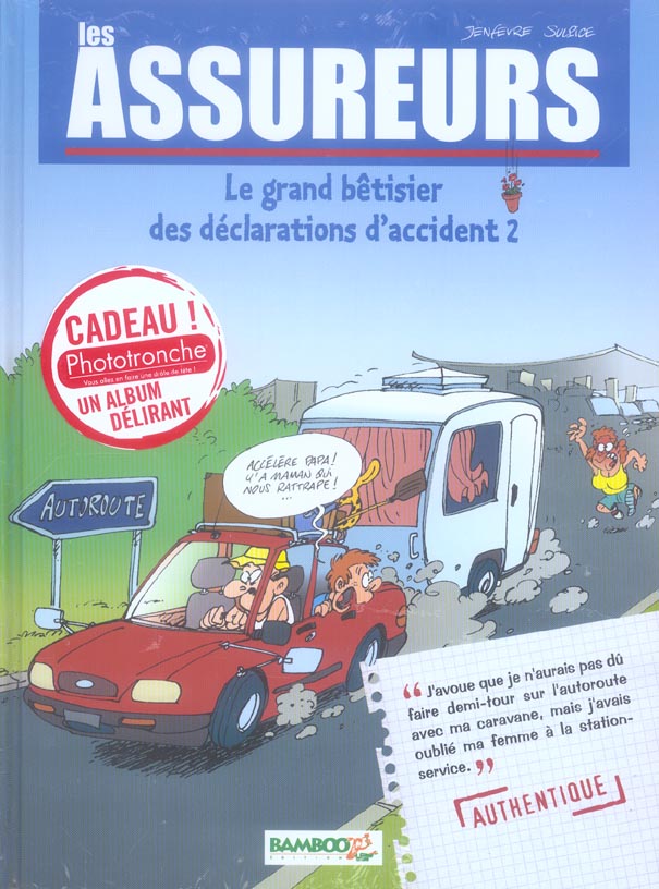 Les assureurs t.2 ; le grand betisier des declarations d'accidents