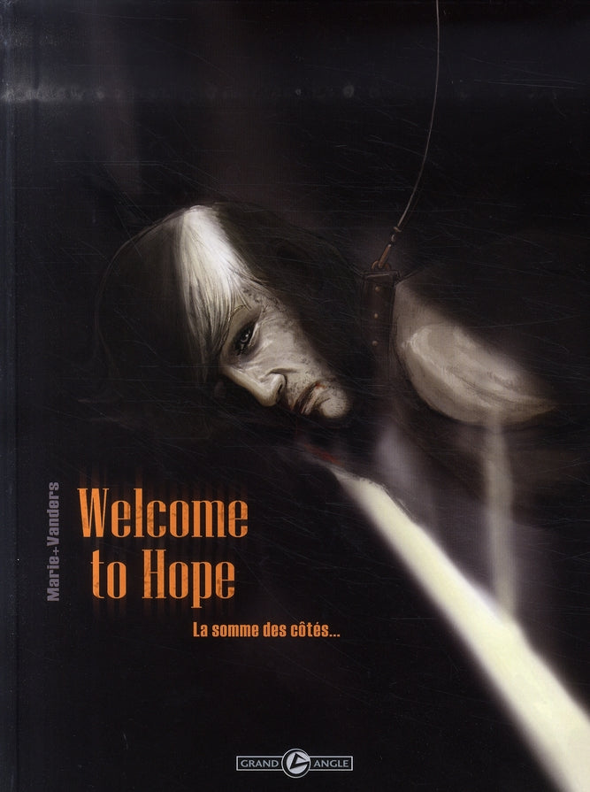 Welcome to hope Tome 2 ; la somme des côtés