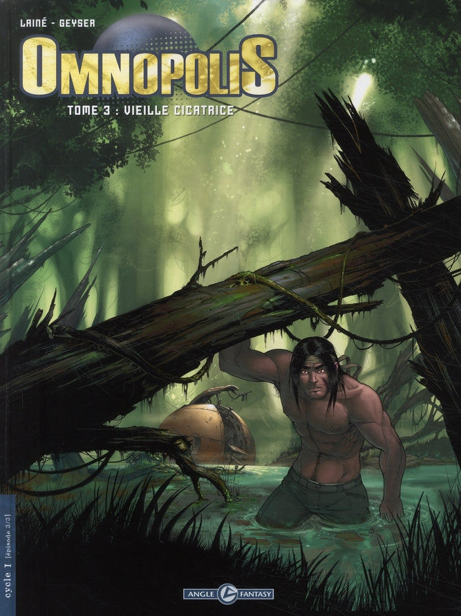 Omnopolis Tome 3 ; vieille cicatrice
