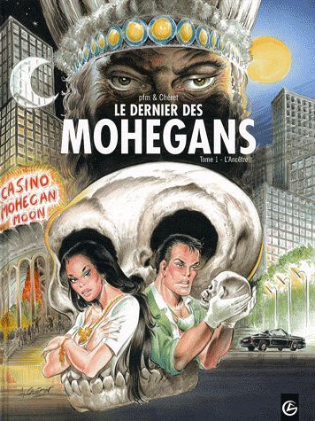 Le dernier des mohegans t01 - l'ancetre