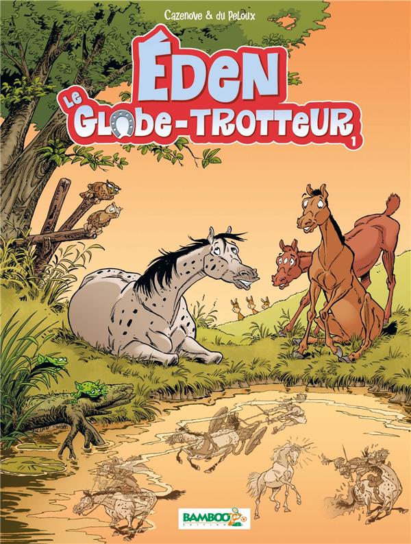 Eden, le globe-trotteur Tome 1