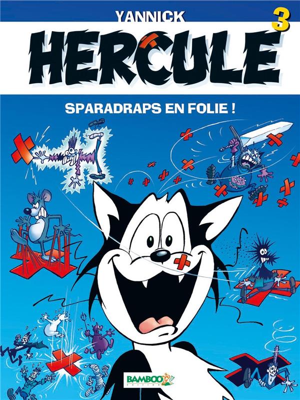 Hercule Tome 3 ; sparadraps en folie !