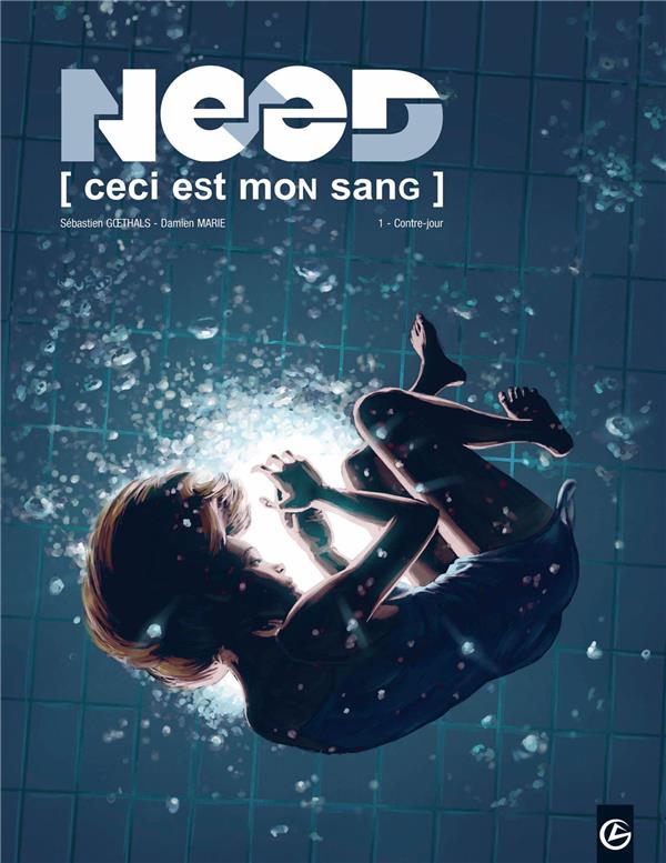 Need - volume 1 - ceci est mon sang