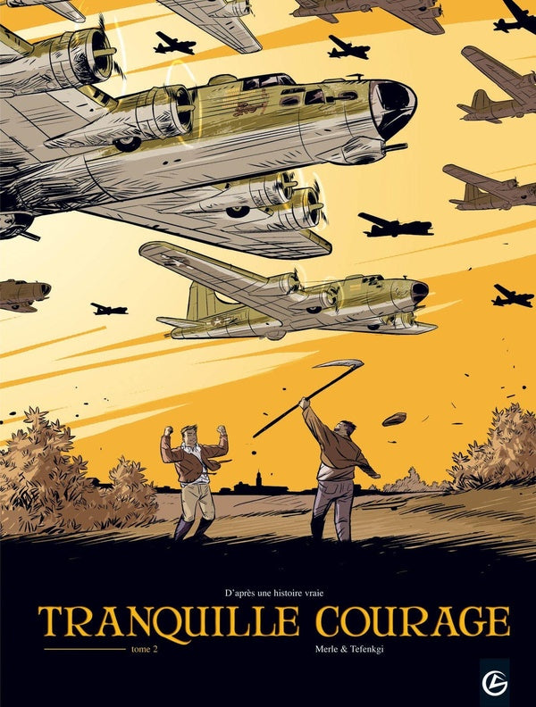 Tranquille courage Tome 2