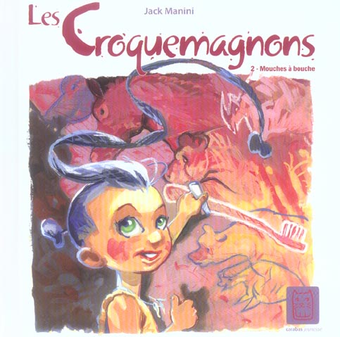 Les Croquemagnons Tome 2 ; mouches à bouche