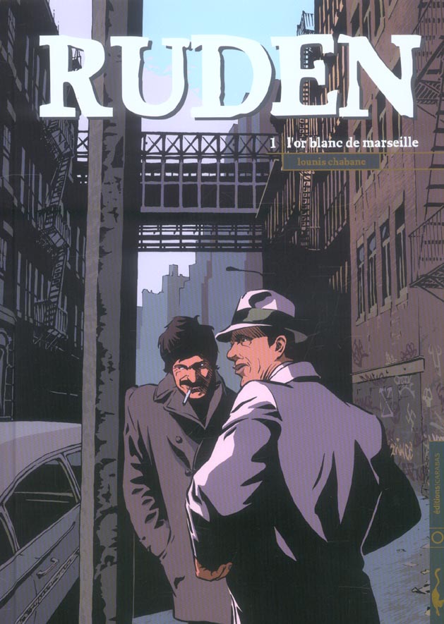 Ruden Tome 1 ; l'or blanc de Marseille