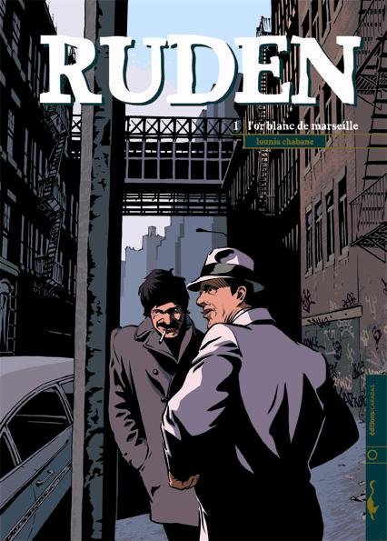 Ruden Tome 1 ; l'or blanc de marseille