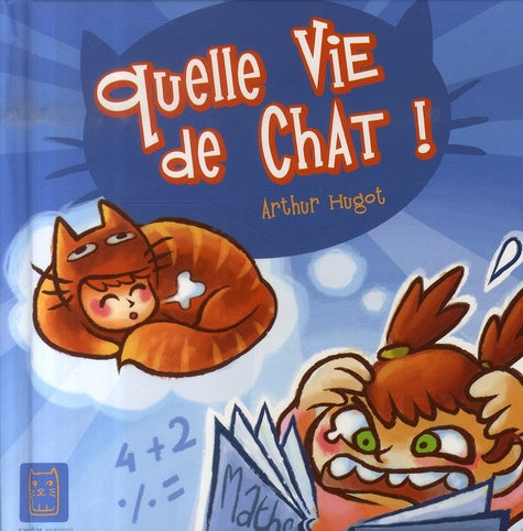 Quelle vie de chat !