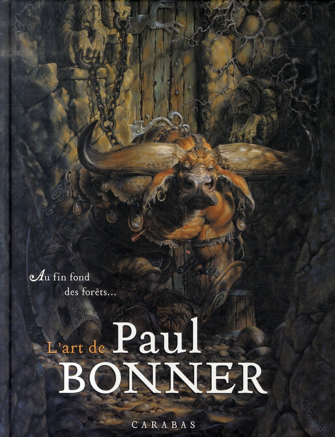 Au fin d'une forêt ; l'art de Paul Bonner