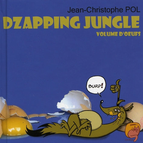 Dzapping jungle Tome 2 ; volume d'oeufs