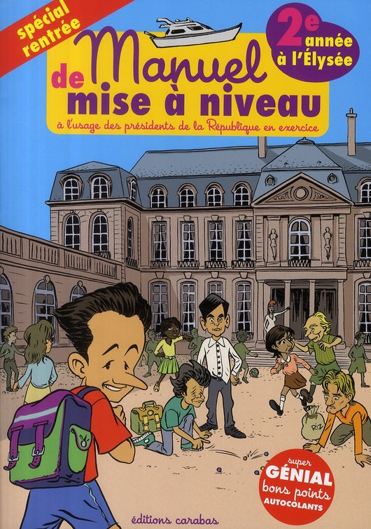 Manuel de mise à niveau ; à l'usage des présidents de la République en exercice ; 2e année à l'Elysée