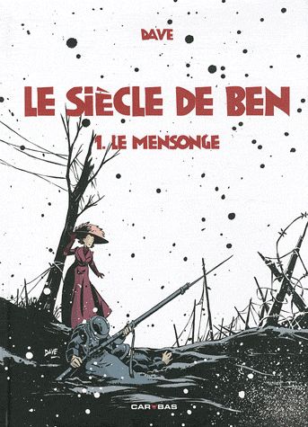 Le siècle de Ben Tome 1 ; le mensonge