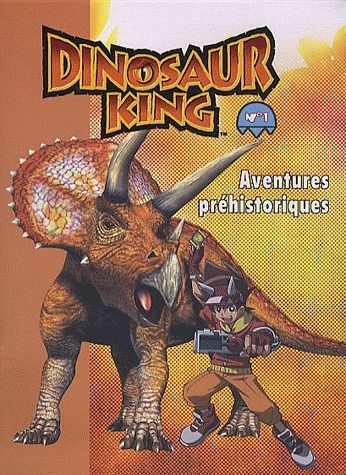 Dinosaur king Tome 1 ; aventures préhistoriques