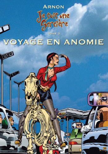 Je suis une sorcière Tome 3 ; voyage en anomie