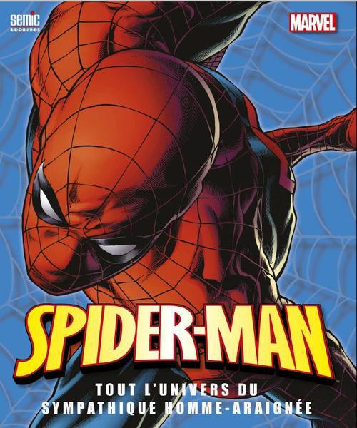 Spider-Man : tout l'univers du sympathique homme-araignée