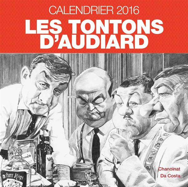 Les tontons d'Audiard ; calendrier 2016