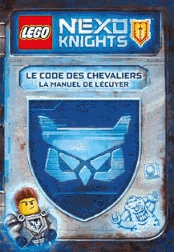 Lego - Nexo Knights : le code des chevaliers ; le manuel de l'écuyer
