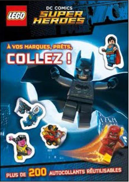 Lego DC comics - super heroes : à vos marques, prêts, collez !