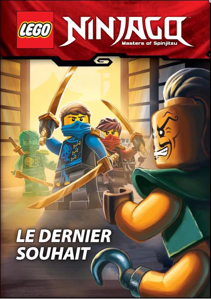 Lego Ninjago - masters of Spinjitzu : le dernier souhait