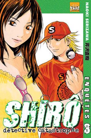 Shiro, détective catastrophe Tome 3