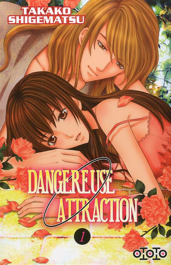 Dangereuse attraction Tome 1