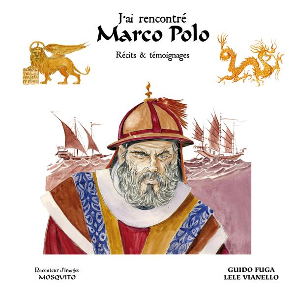 Marco Polo ; relations d'un voyageur extraordinaire - flash vidéo