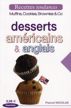 Recettes tendances ; desserts américains et anglais