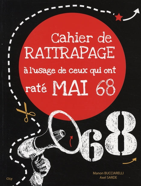 Cahier de rattrapage à l'usage de ceux qui ont raté mai 68