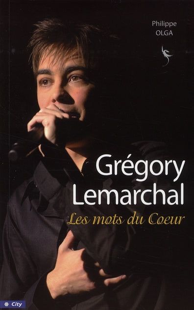 Grégory Lemarchal ; les mots du coeur
