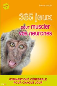 Musclez vos neurones ; 365 jeux