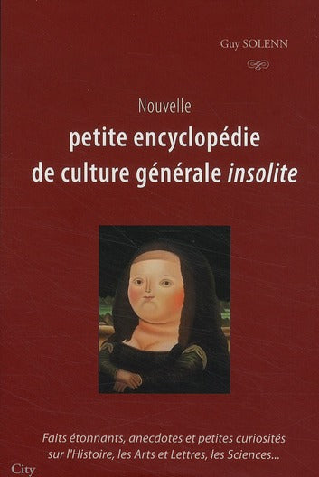 Nouvelle petite encyclopédie de culture générale insolite
