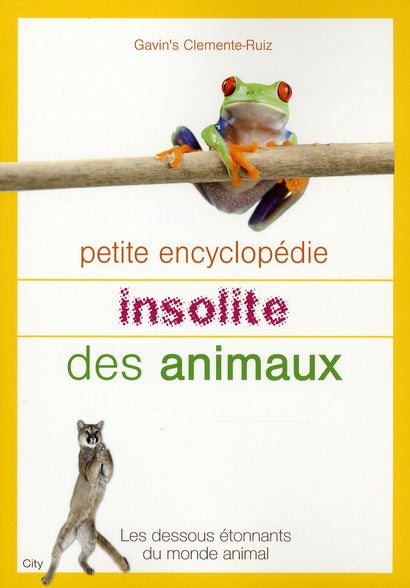 Petite encyclopédie insolite des animaux