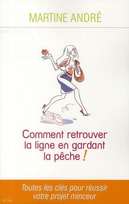 Retrouver la ligne en gardant la pêche ! toutes les clés pour réussir votre projet minceur