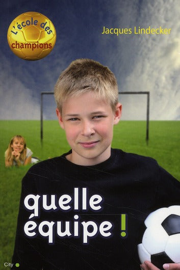 L'école des champions Tome 2 ; quelle équipe !
