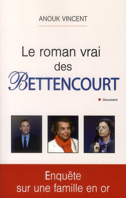 Le roman vrai des Bettencourt